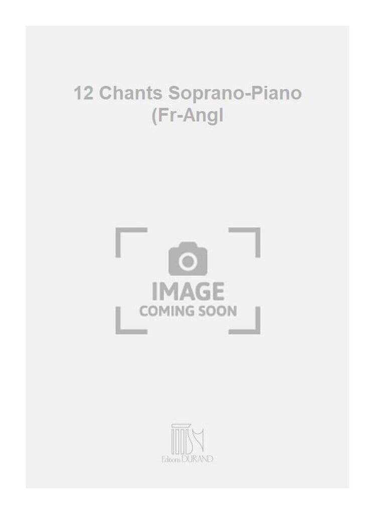 12 Chants Soprano-Piano (Fr-Angl